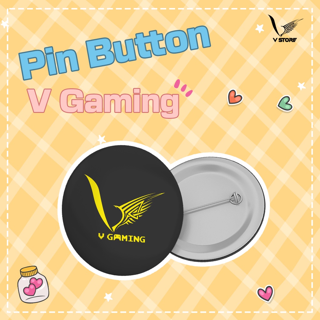 V Gaming Pin Button - Huy Hiệu Siêu Ngầu