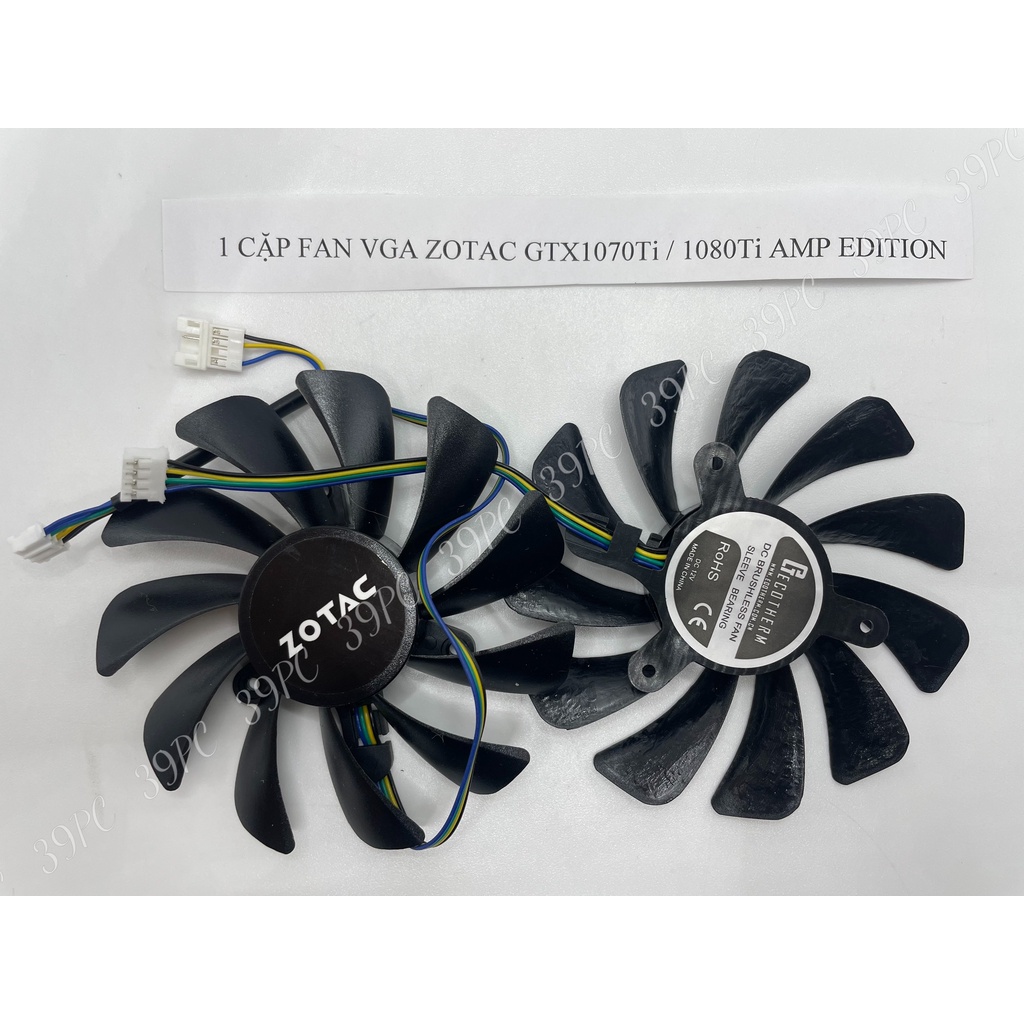 [39PC] 1 Cặp Fan Vga Zotac Gtx1070Ti / 1080Ti Amp Edition