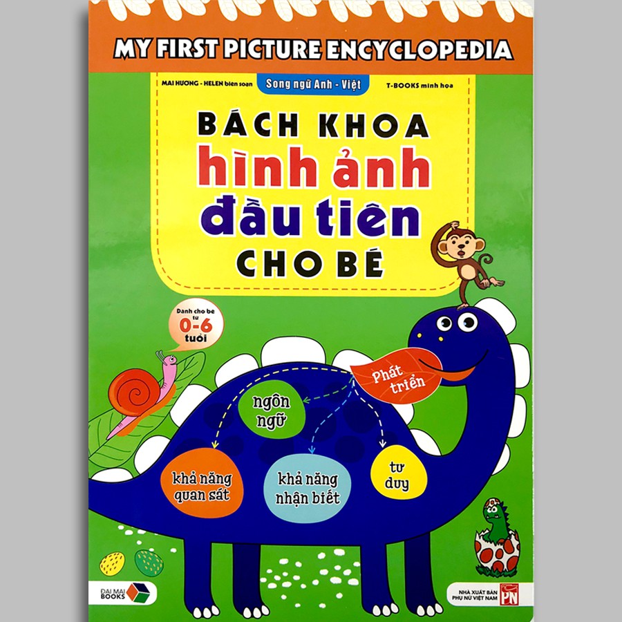 Sách - Bách Khoa Hình Ảnh Đầu Tiên Cho Bé Từ 0-6 Tuổi - Song Ngữ Việt Anh