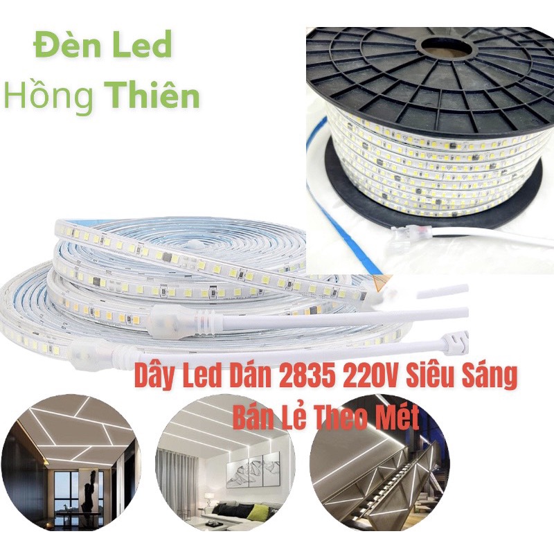 Đèn Led Dây Dán 2835 220V Siêu Sáng  Dễ Sử Dụng Trang Trí Nhà Cửa, Ngoài Trời