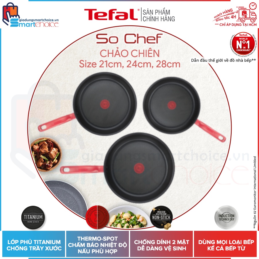 TEFAL CHẢO GIÁ SHOCK CHẢO CHIÊN TEFAL SO CHEF 21cm G1350295 G1350296, 24cm G1350495 G1350496, 28cm G1350695 G1350696