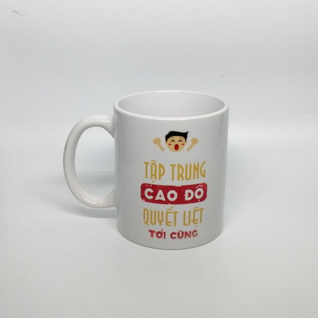 Cốc Tạo Động Lực Truyền Cảm Hứng. Cốc sứ Motiin in hình in Slogan làm quà tặng