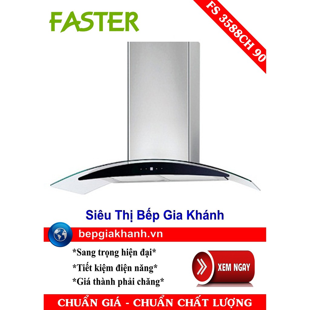 Máy hút mùi dạng kính cong 90cm Faster FS 3588CH 90