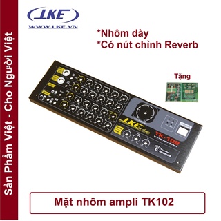 Mặt nhôm ampli TK-102 LKE