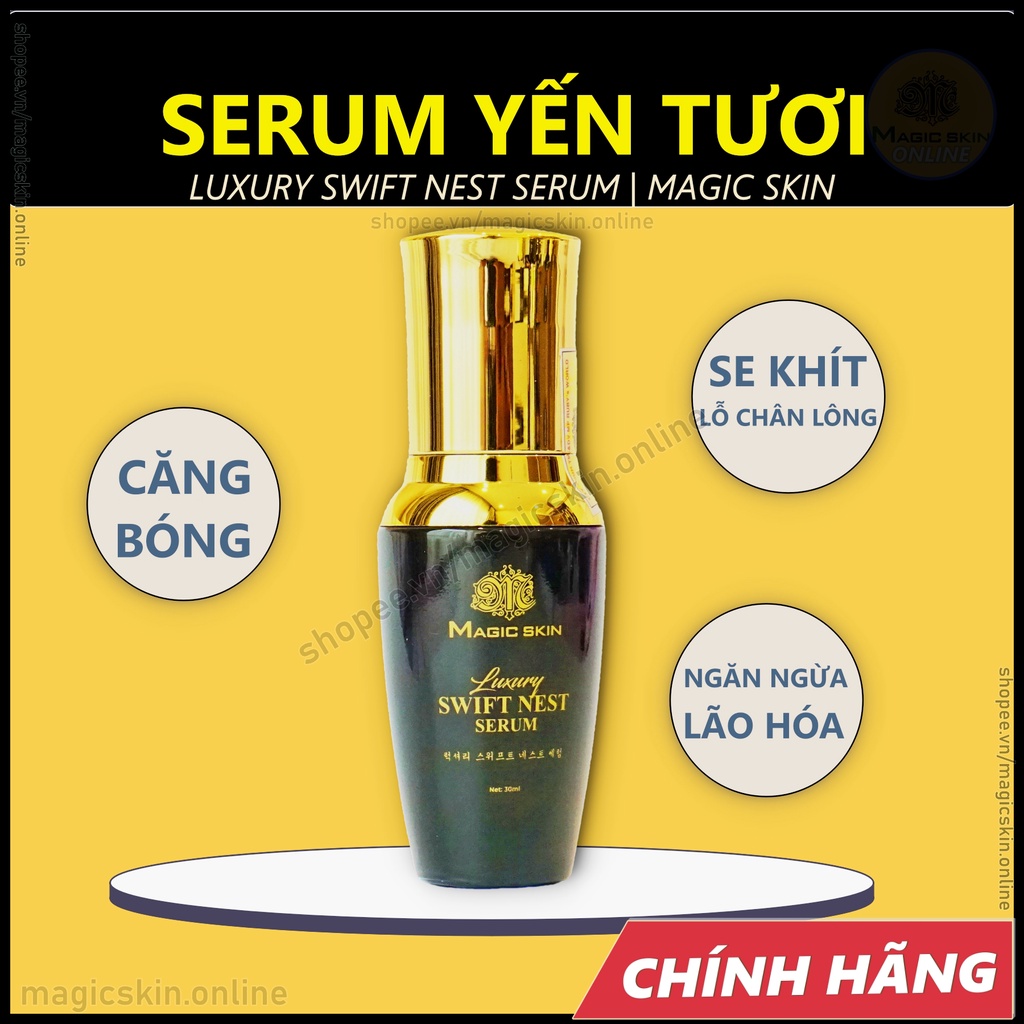 Serum Yến Magic Skin  Căng Bóng Dưỡng Trắng Dưỡng Ẩm Ngăn Ngừa Lão Hóa ✔ CHÍNH HÃNG