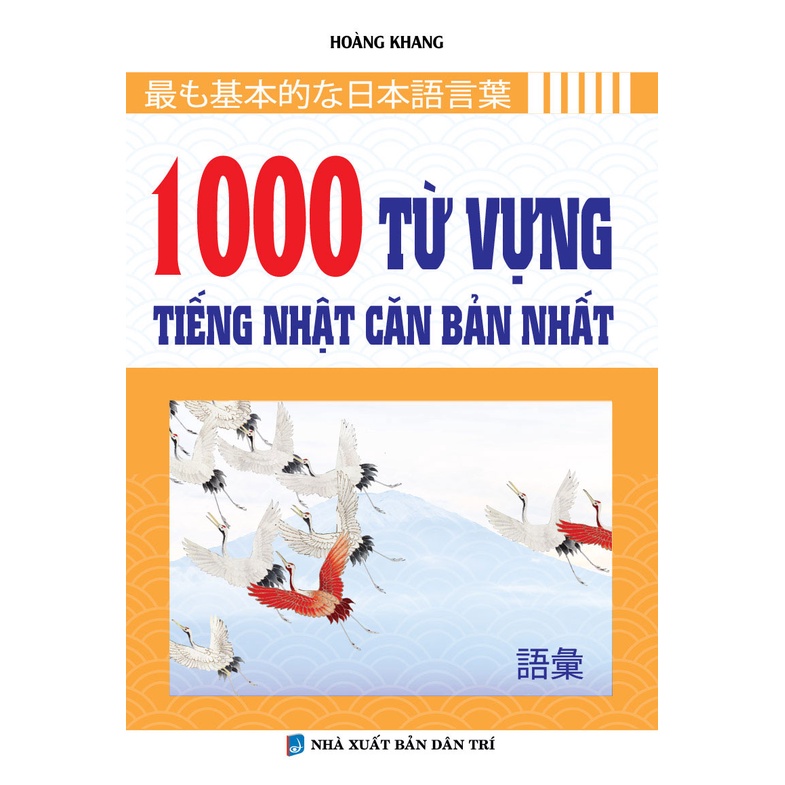 Sách - 1000 Từ Vựng Tiếng Nhật Căn Bản Nhất