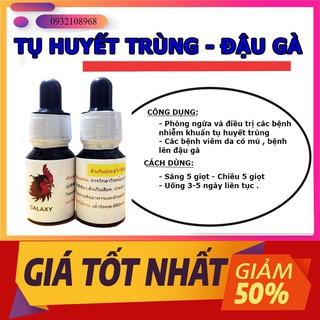 TỤ HUYẾT TRÙNG, ĐẬU GÀ CHO GÀ TRE GÀ CHỌI - GALAXY