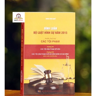 Sách - Bình luận bộ luật hình sự 2015 (Bộ 9 cuốn của tác giả Đinh Văn Quế)