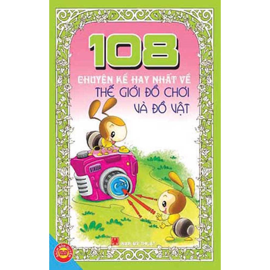 SÁCH - 108 truyện kể hay nhất về thế giới đồ chơi và đồ vật