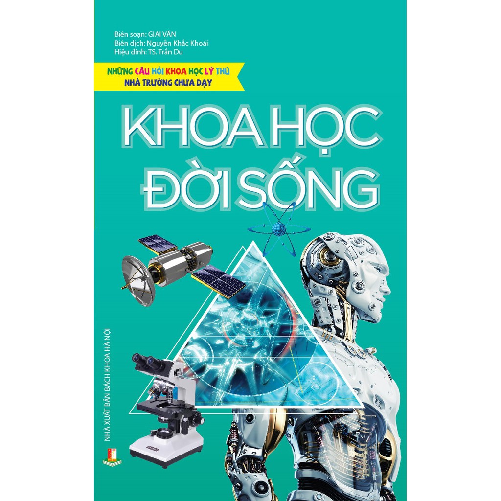 Sách - Những Câu Hỏi Khoa Học Lý Thú Nhà Trường Chưa Dạy - Khoa Học Đời Sống