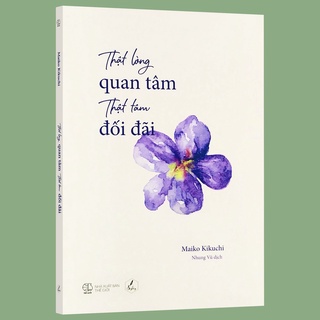 Sách - Thật lòng quan tâm thật tâm đối đãi