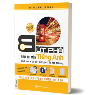 Sách bứt phá điểm thi thpt quốc gia môn tiếng anh 2 - phiên bản đặc biệt
