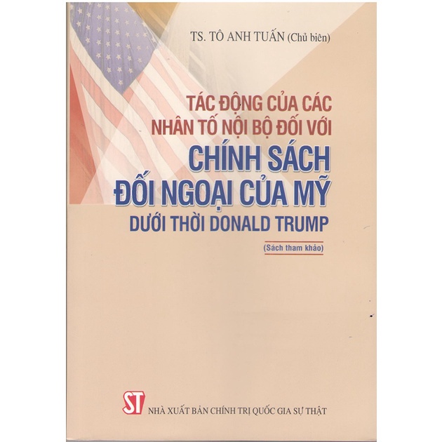 Tác động của các nhân tố nội bộ đối với chính sách đối ngoại của Mỹ dưới thời Donald Trump