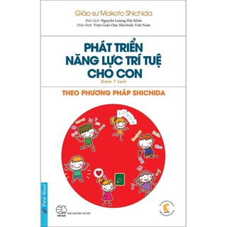 Sách - Phát Triển Năng Lực Trí Tuệ Cho Con Theo Phương Pháp Shichida - First News
