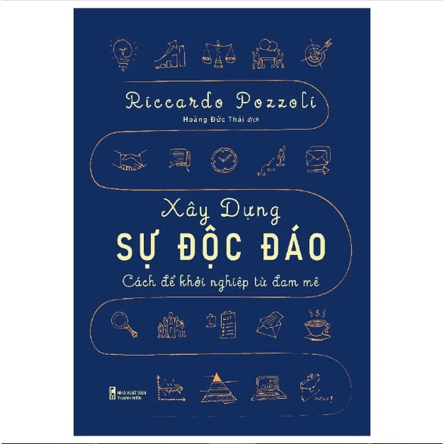 Sách: Xây Dựng Sự Độc Đáo - Cách Để Khởi Nghiệp Từ Đam Mê ml