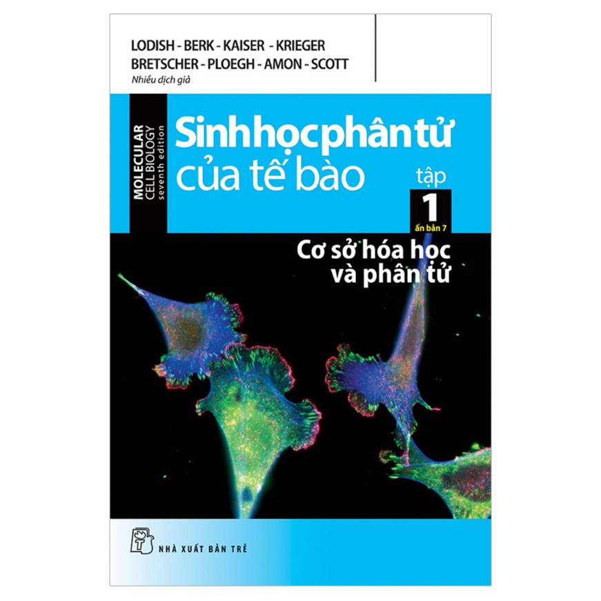 Sách - Sinh Học Phân Tử Của Tế Bào - Tập 1: Cơ Sở Hóa Học Và Phân Tử