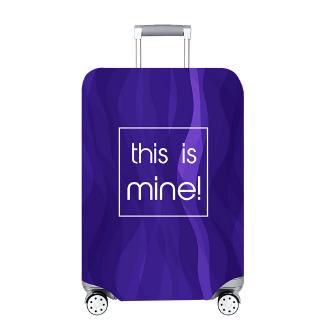 Vỏ Bọc Vali 18-32 Inch X-15 Co Giãn Chống Trầy Xước Chống Bụi In Chữ This Is Mine!