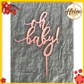 Que cắm trang trí bánh kem, sinh nhật Topper mica oh baby