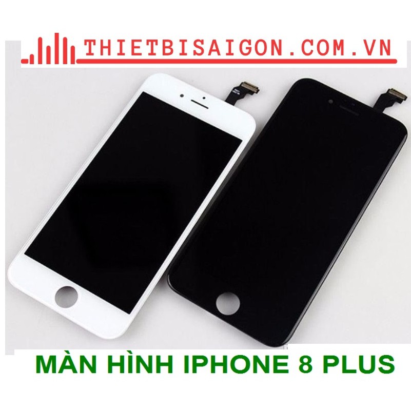 MÀN HÌNH IPHONE 8 PLUS [ MÀN HÌNH XỊN ]