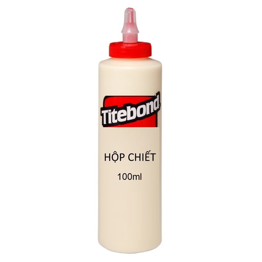 Titebond Original wood glue Chai chiết 500ml/ Chiết 100ml