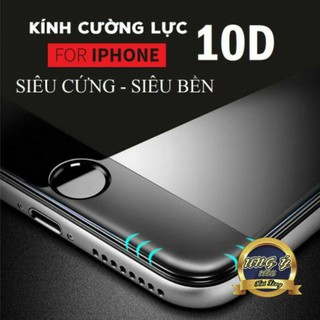(FREESHIP ĐƠN TOÀN QUỐC TỪ 50K) KÍNH CƯỜNG LỰC FULL MÀN HÌNH 10D CHO IPHONE 6/7/8/PLUS/X/XSMAX/11PROMAX CAO CẤP