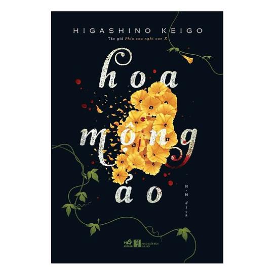 Sách Hoa mộng ảo - Higasshino keigo - Nhã Nam