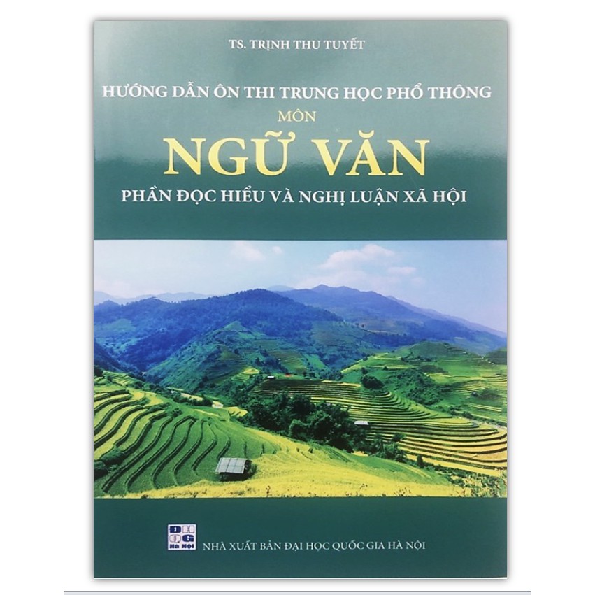 Sách - Hướng dẫn ôn thi Trung Học Phổ Thông Môn Ngữ Văn phần đọc hiểu và nghị luận xã hội