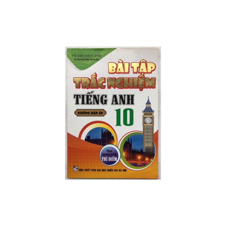 Sách - Bài Tập Trắc Nghiệm Tiếng Anh 10 Không Đáp Án