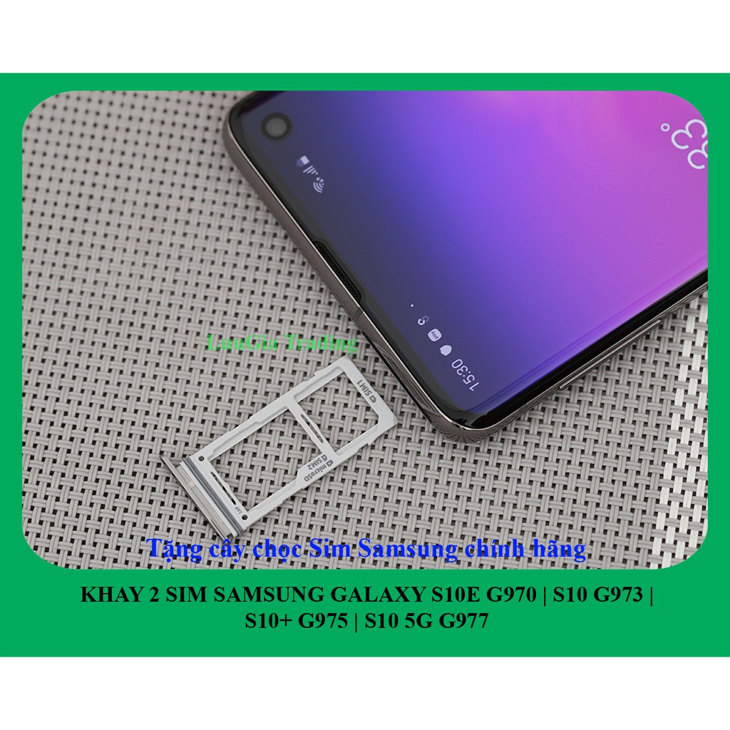 KHAY SIM SAMSUNG GALAXY S10E G970 | Galaxy S10 G973 | Galaxy S10+ G975 | Galaxy S10 5G G977 2 Sim + Tặng Chọc sim