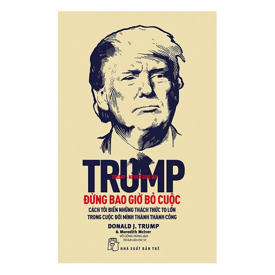 Sách - D. Trump - Đừng Bao Giờ Bỏ Cuộc (Tái Bản) - 2427715823621