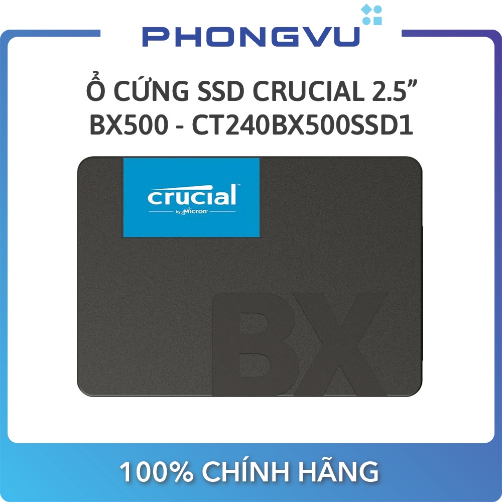 Ổ cứng SSD Crucial BX500 240GB (CT240BX500SSD1) - Bảo hành 36 tháng