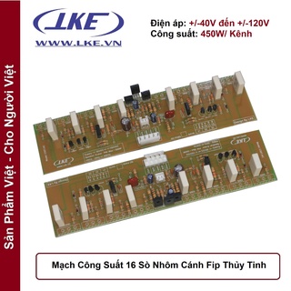 1 Cặp Mạch công suất 16 sò nhôm cánh fip thủy tinh LKE