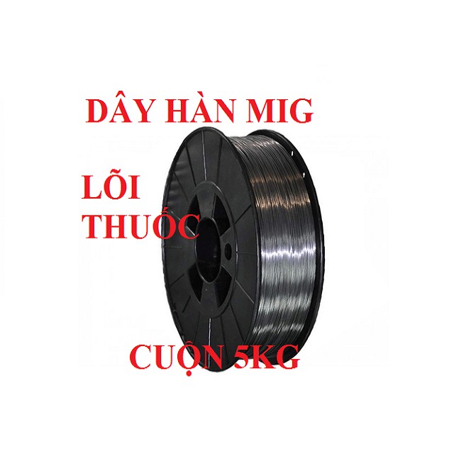 Dây hàn mig 5kg - Lõi thuốc - Inox 304 -hàn nhôm 2kg 0.8-1.0