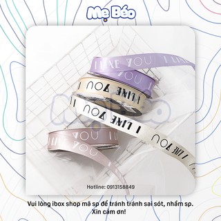 Ruy băng lụa chữ "I Like You" 50 Yard/Cuộn, bản 2.5cm đẹp chất lượng tốt