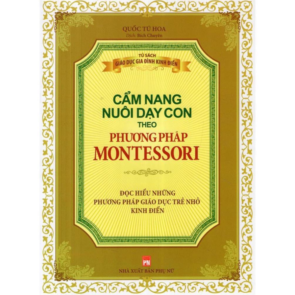Sách - Cẩm nang nuôi dạy con theo phương pháp Montessori [Minh Long]
