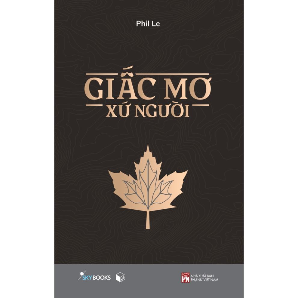Sách - Giấc Mơ Xứ Người - Phil le - AZVietNam