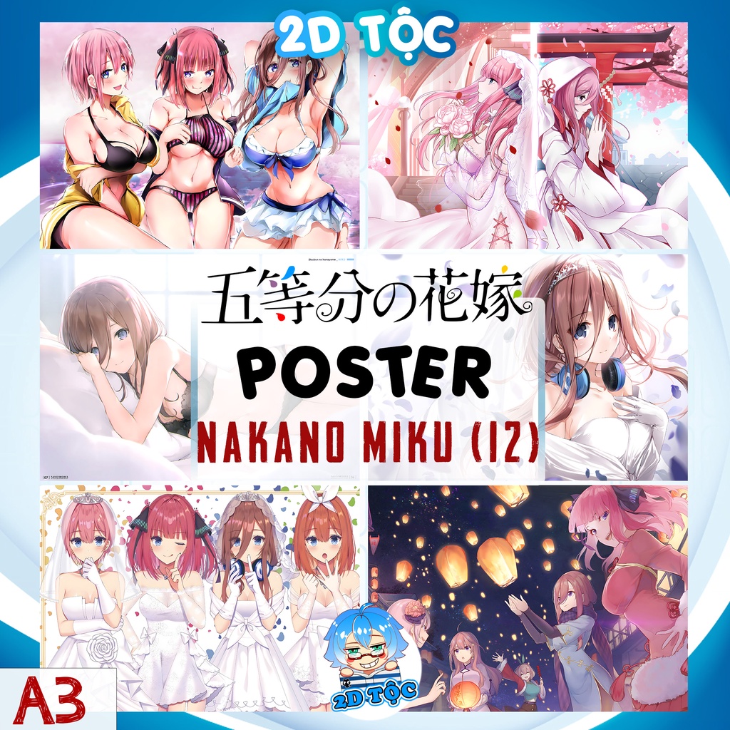 TRANH POSTER A3 NAKANO MIKU  ANIME MANGA NHÀ CÓ 5 NÀNG DÂU 5-TOUBUN NO HANAYOME GOTOUBUN NO HANAYOME - 2D TỘC SHOP