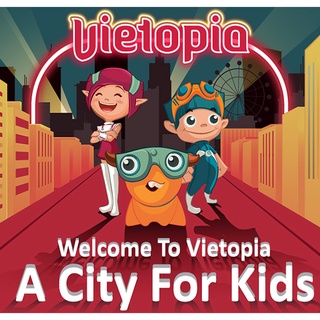 HCM [E-Voucher] Vietopia - Khu Vui Chơi Hướng Nghiệp Lớn Nhất Châu Á, Q.7