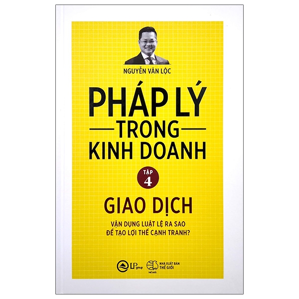 Sách - Pháp Lý Trong Kinh Doanh - Tập 4: Giao Dịch | BigBuy360 - bigbuy360.vn