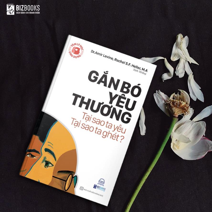 Sách Tâm lý học ứng dụng: Gắn bó yêu thương - Tại sao ta yêu, tại sao ta ghét? ( Trọn bộ 4 cuốn) - BẢN QUYỀN