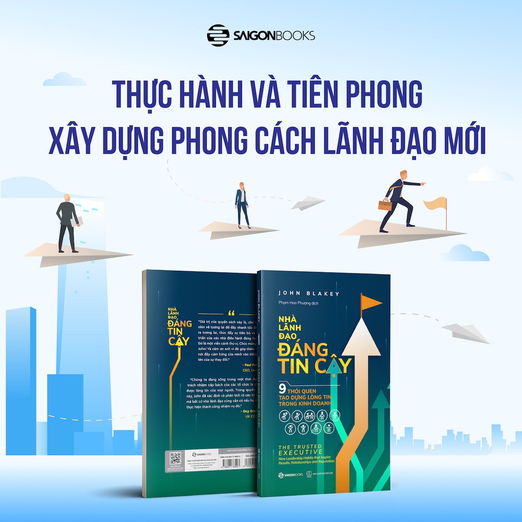 SÁCH: Nhà lãnh đạo đáng tin cậy (The trust executive) - Tác giả John Blakey