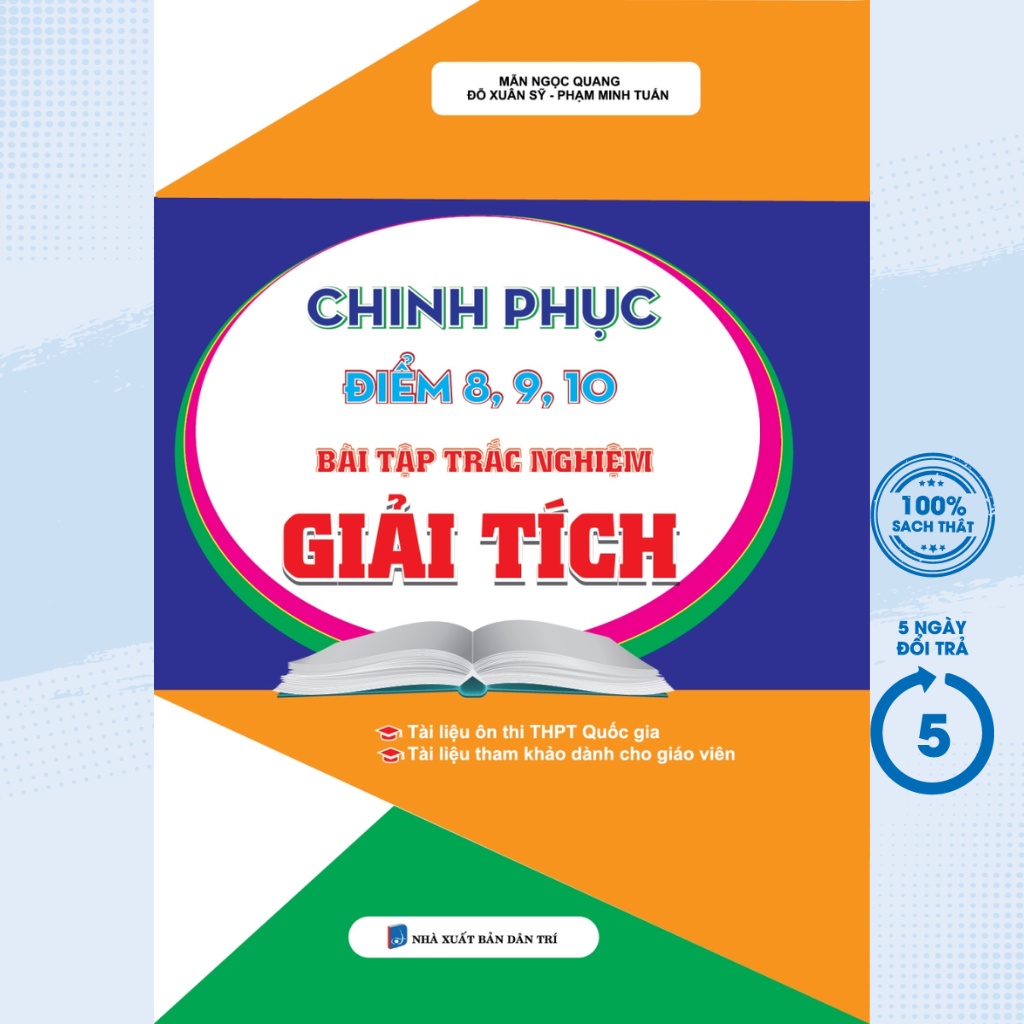 Sách Tham Khảo - Chinh Phục Điểm 8, 9, 10 Bài Tập Trắc Nghiệm Giải Tích - Mẫn Ngọc Quang - KV