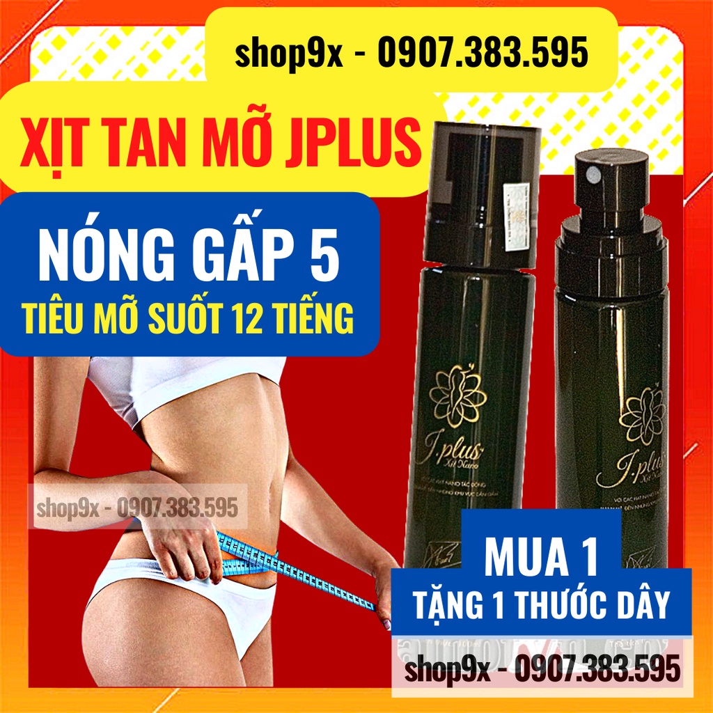 Xịt Giảm Mỡ Jplus Nano Đan Trường - Giảm Mỡ Bụng Đùi Bắp Tay Chân 100ml Chính Hãng // Shop9X HCM // Freeship
