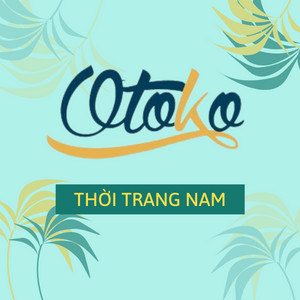 OTOKO - Thời Trang Nam, Cửa hàng trực tuyến | BigBuy360 - bigbuy360.vn