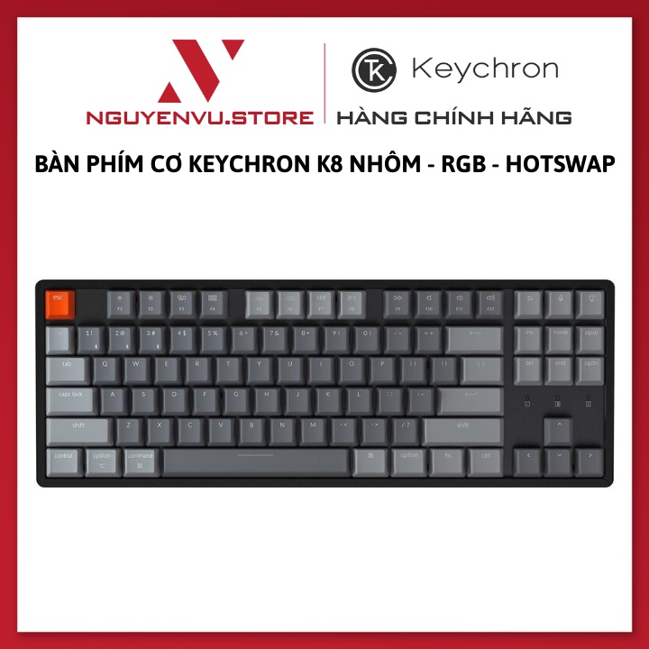Bàn phím cơ Keychron K8 Nhôm RGB Hot Swap Hàng chính hãng