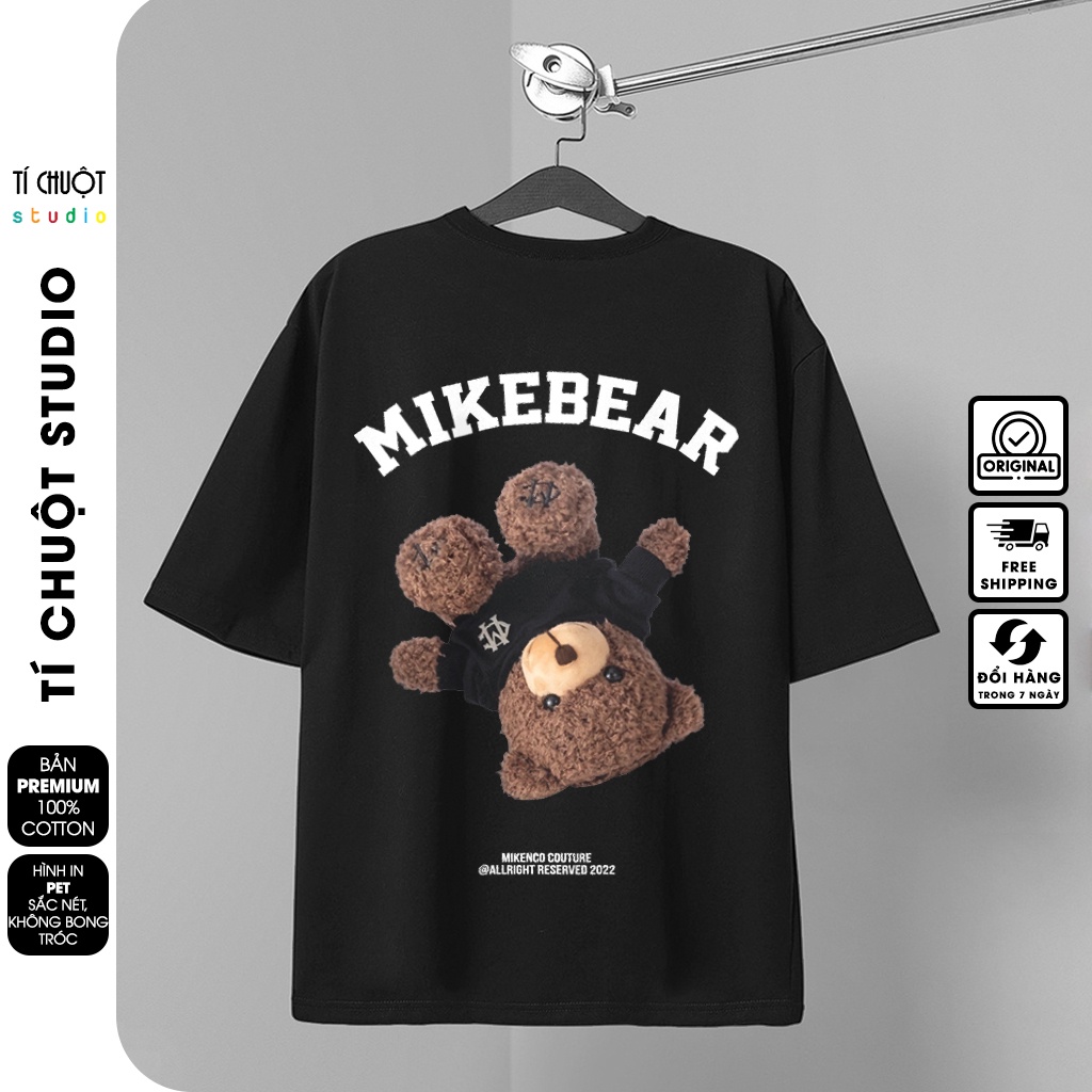 Áo thun Mikenco Mikebear nam nữ in hình 5D, áo phông unisex mikenco gấu tay lỡ cotton 100% - Tí Chuột Studio
