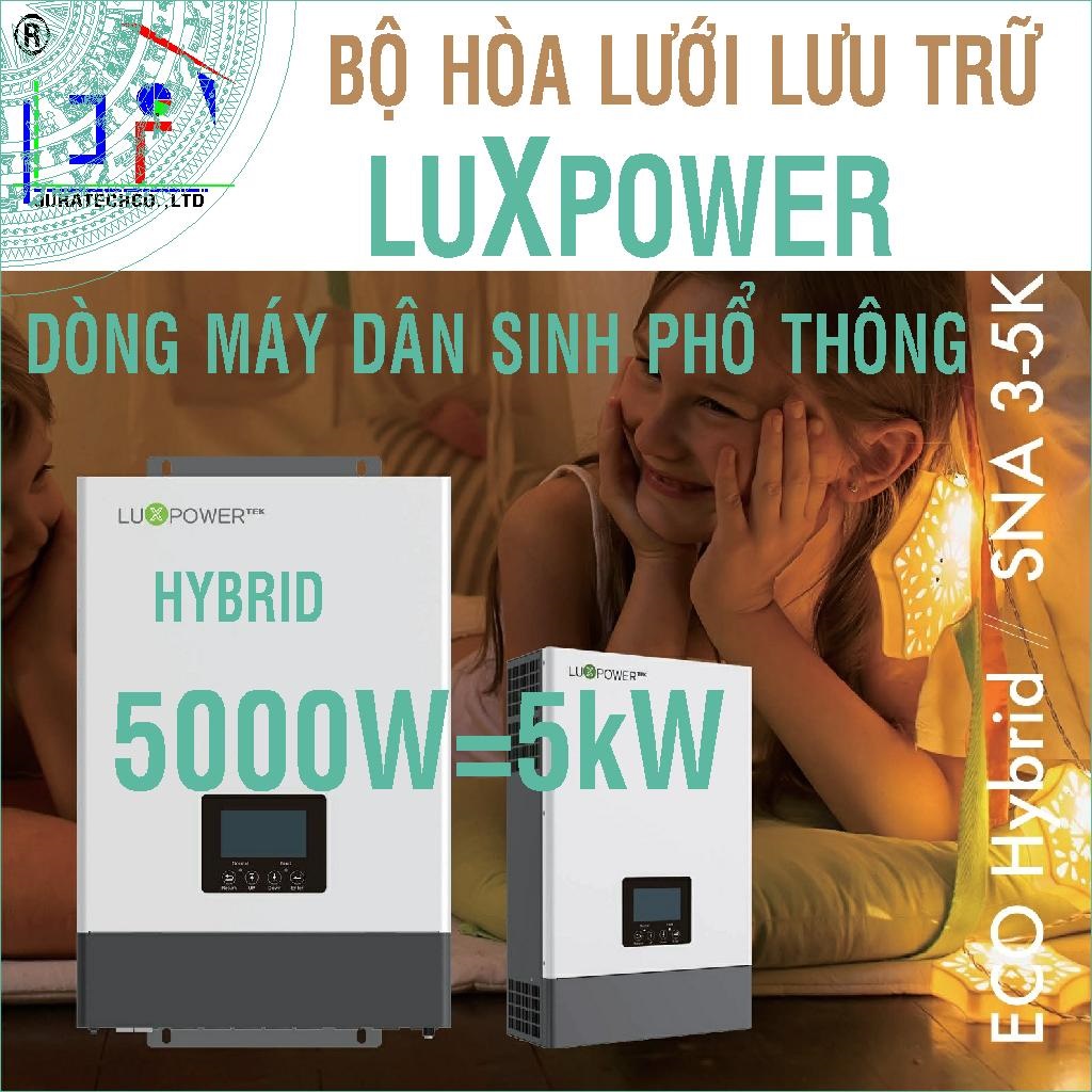 HÒA LƯỚI LƯU TRỮ HYBRID 2MPPT-1P LUXPOWER 5000W=5kW