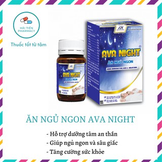 AVA NIGHT - GIÚP AN THẦN, TẠO GIẤC NGỦ TỰ NHIÊN - 30 VIÊN