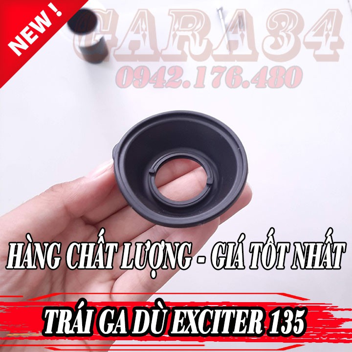 TRÁI GA DÙ EXCITER 135 - HÀNG CHẤT LƯỢNG