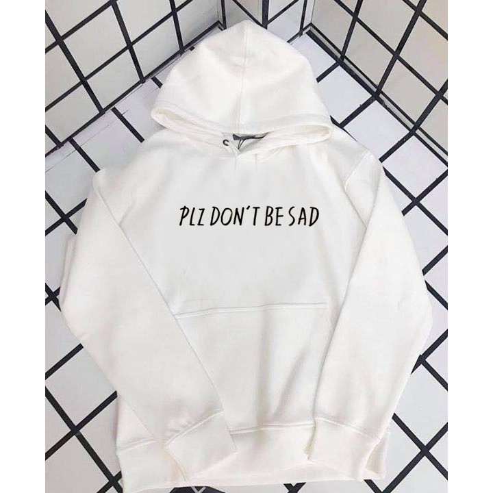 Áo Hoodie HIGHLIGHT PLZ DON'T BE SAD CAN YOU FEEL IT? CALLING YOU